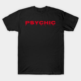 PSYCHIC T-Shirt